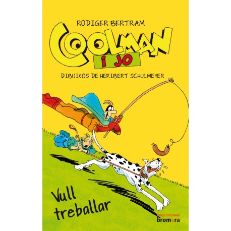 Coolman i jo. Vull treballar