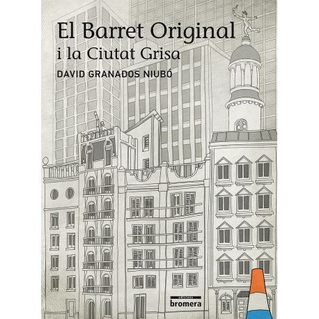 El Barret Original i la Ciutat Grisa