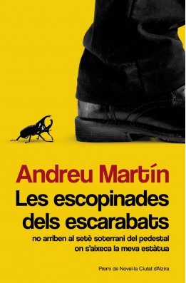 Les escopinades dels escarabats no arriben al seté soterrani del pedestal on s'aixeca la meva estàtua