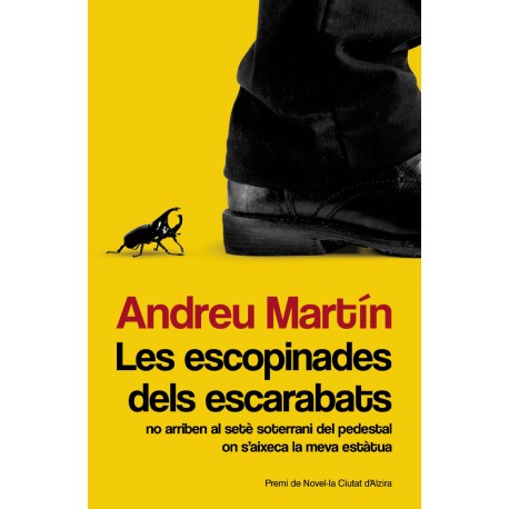 Les escopinades dels escarabats no arriben al seté soterrani del pedestal on s'aixeca la meva estàtua