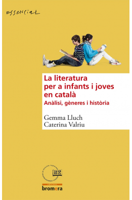 La literatura per a infants i joves en català. Anàlisi, gèneres i història