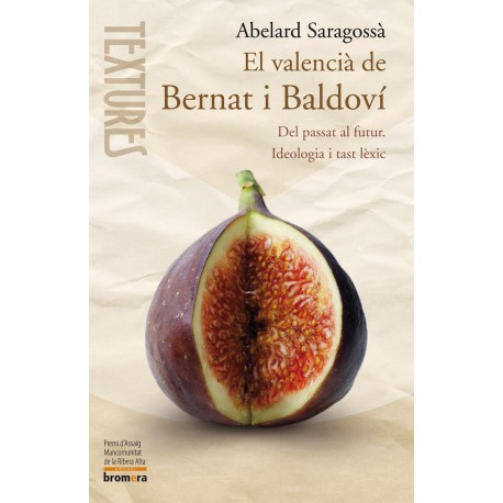 El valencià de Bernat i Baldoví: del passat al futur. Ideologia i tast lèxic