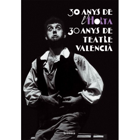 30 anys de l'Horta, 30 anys de teatre valencià