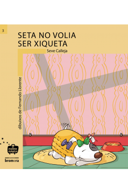 Seta no volia ser xiqueta