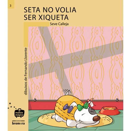 Seta no volia ser xiqueta