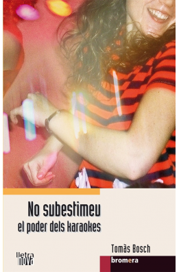 No subestimeu el poder dels karaokes