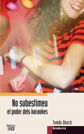 No subestimeu el poder dels karaokes