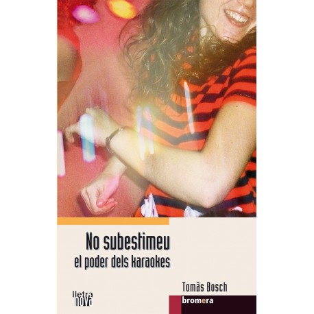 No subestimeu el poder dels karaokes