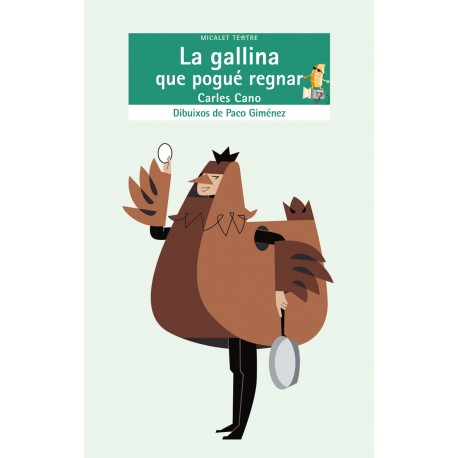 La gallina que pogué regnar