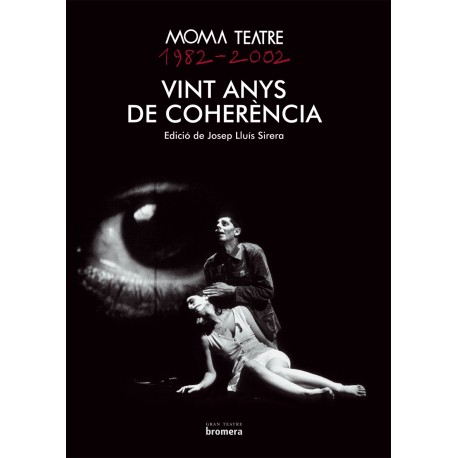 Moma Teatre 1982-2002. Vint anys de coherència