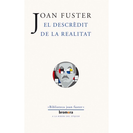 El descrèdit de la realitat