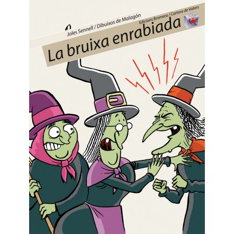 La bruixa enrabiada
