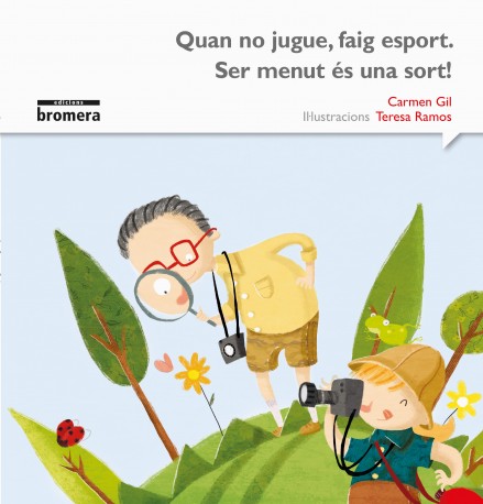 Quan no jugue, faig esport. Ser menut és una sort!