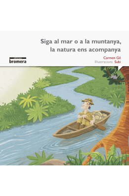 Siga al mar o a la muntanya, la natura ens acompanya