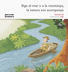 Siga al mar o a la muntanya, la natura ens acompanya