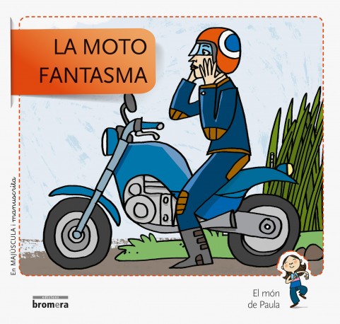 La moto fantasma En Majúscula i manuscrita