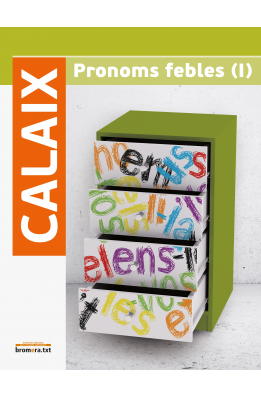 Calaix de pronoms febles (I)
