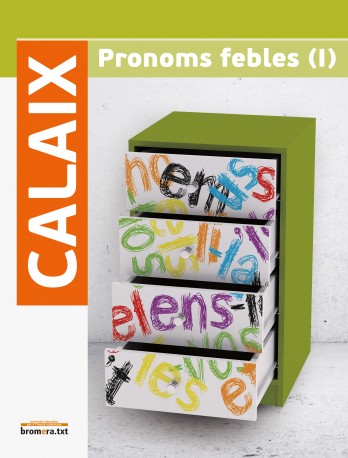 Calaix de pronoms febles (I)