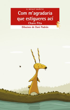 Com m'agradaria que estigueres ací