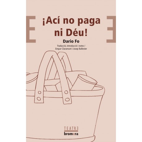 Ací no paga ni Déu!