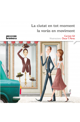 La ciutat en tot moment la voràs en moviment