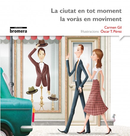 La ciutat en tot moment la voràs en moviment