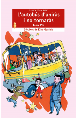 L'autobús d'aniràs i no tornaràs