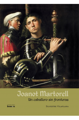 Joanot Martorell. Un caballero sin fronteras