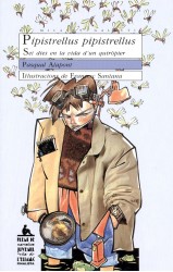 Pipistrellus pipistrellus (Set dies en la vida d'un quiròpter)