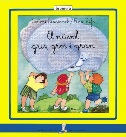 EL NÚVOL, GRIS, GROS I GRAN