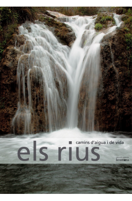 Els rius. Camins d'aigua i de vida