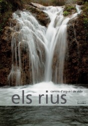 Els rius. Camins d'aigua i de vida
