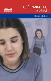 Què t'angoixa, Núria?