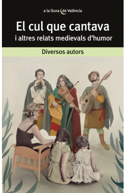 El cul que cantava i altres relats medievals d'humor