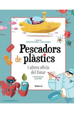 Pescadors de plàstics i altres oficis del futur