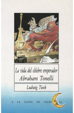 La vida del cèlebre emperador Abraham Tonelli