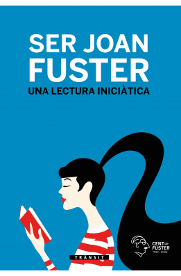 Ser Joan Fuster. Una lectura iniciàtica