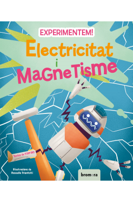 Experimentem! Electricitat i magnetisme