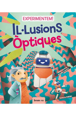 Experimentem! Il·lusions òptiques