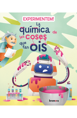 Experimentem! La química de les coses que fan ois