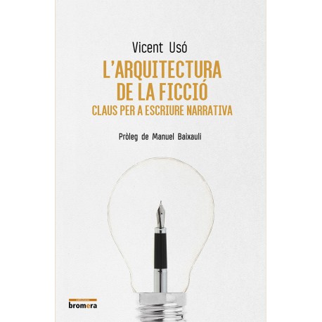L'arquitectura de la ficció. Claus per a escriure narrativa