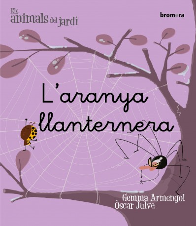 L'aranya llanternera (+6)
