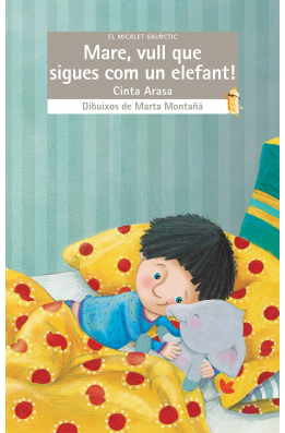 Mare, vull que sigues com un elefant
