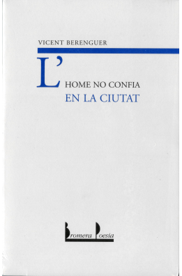 L'home no confia en la ciutat