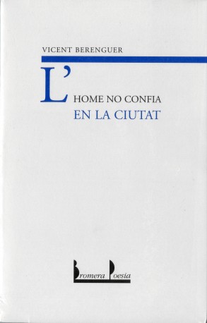 L'home no confia en la ciutat