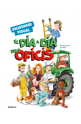 El dia a dia dels oficis. Diccionari visual