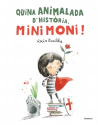 Quina animalada d'història, Minimoni!