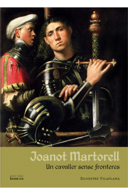 Joanot Martorell. Un cavaller sense fronteres