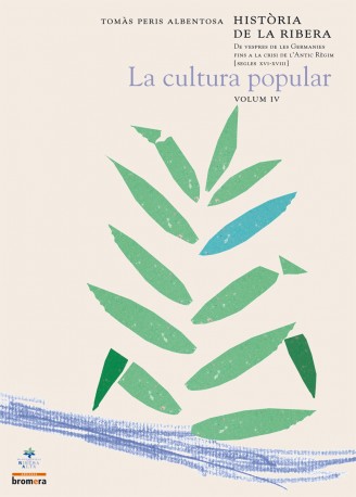 Història de la Ribera IV. De vespres de les Germanies fins a la crisi de l'Antic Règim (segles XVI-XVIII)La cultura popular