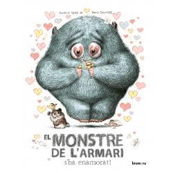 El monstre de l'armari s'ha enamorat!